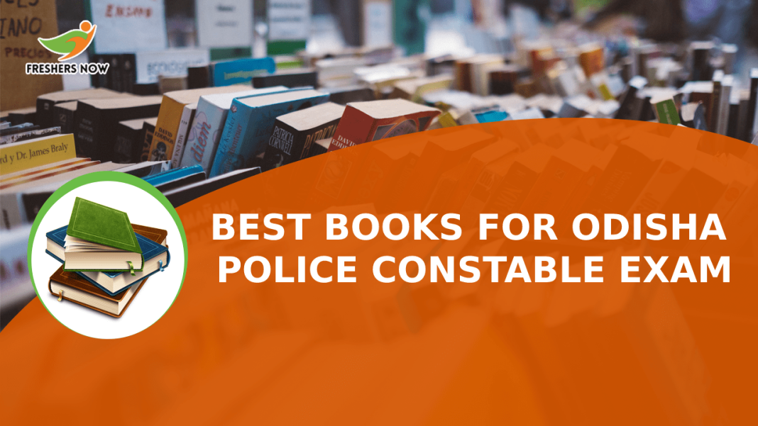 Best Books for Odisha Police Constable Exam Best Books for Odisha Police Constable Exam