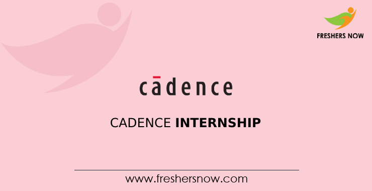 Cadence Internship Cadence Internship