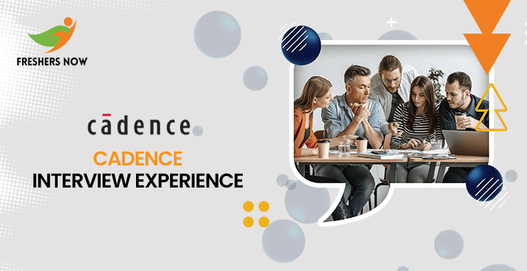 Cadence Interview Experience Cadence Interview Experience