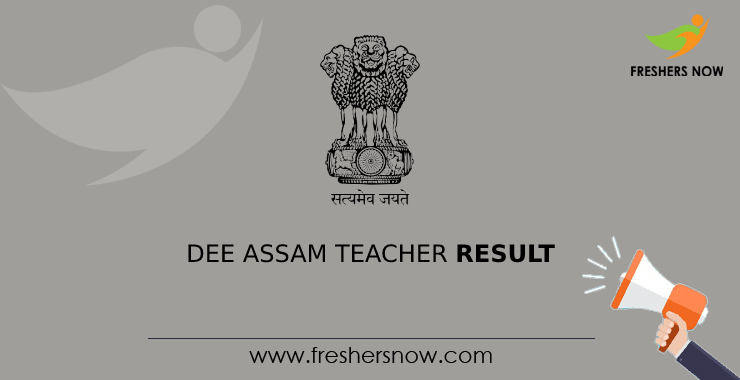 DEE Assam Teacher Result DEE Assam Teacher Result
