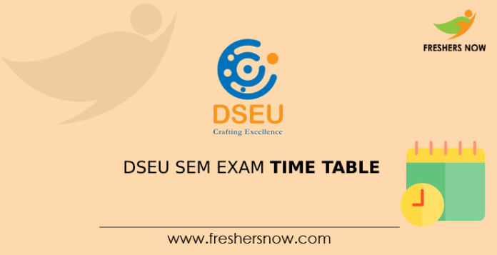 DSEU Sem Exam Time Table DSEU Sem Exam Time Table