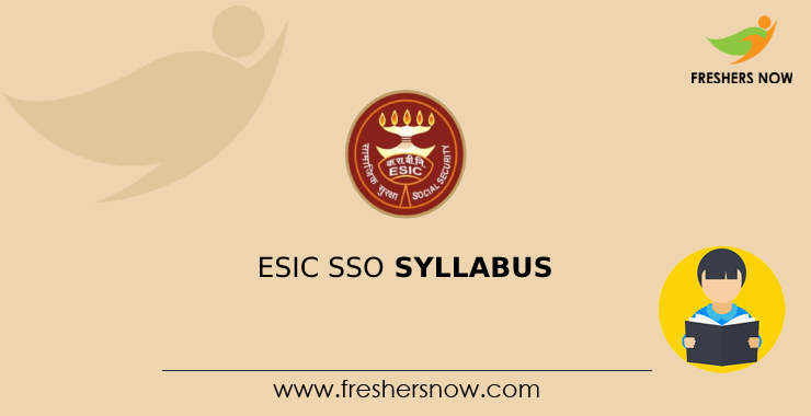 ESIC SSO Syllabus ESIC SSO Syllabus