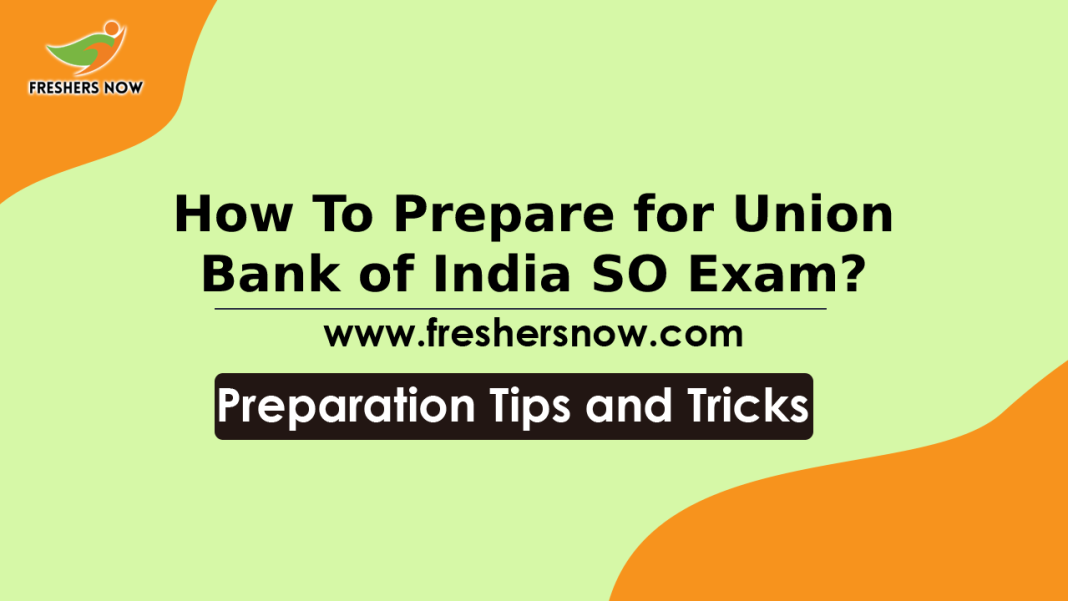 How To Prepare for Union Bank of India SO Exam How To Prepare for Union Bank of India SO Exam