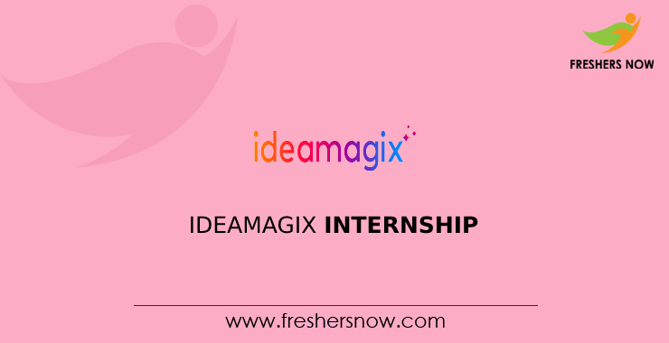 Ideamagix Internship Ideamagix Internship