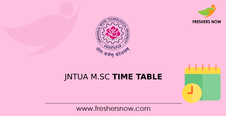 JNTUA M.Sc Time Table JNTUA M.Sc Time Table