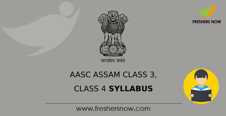 AASC Assam Class 3, Class 4 Syllabus AASC Assam Class 3, Class 4 Syllabus