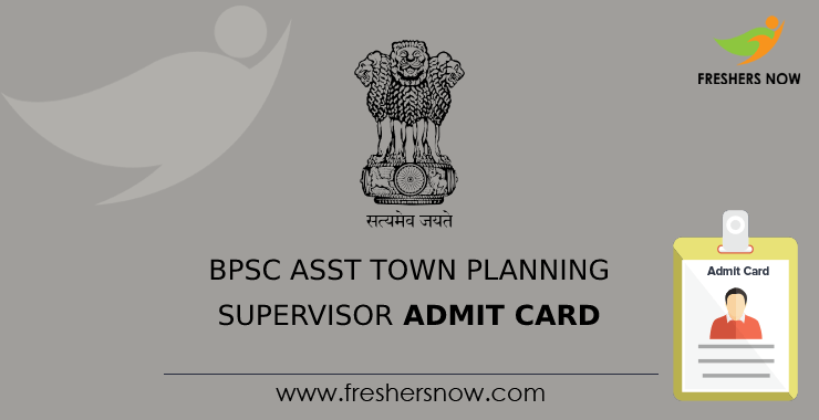 BPSC Assistant Town Planning Supervisor Admit Card BPSC Assistant Town Planning Supervisor Admit Card