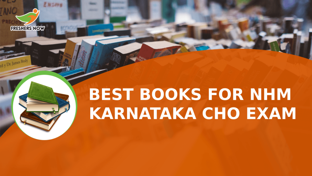 Best Books for NHM Karnataka CHO Exam Best Books for NHM Karnataka CHO Exam