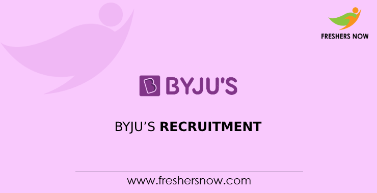 Byju’s Recruitment Byju’s Recruitment