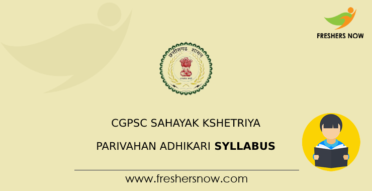 CGPSC Sahayak Kshetriya Parivahan Adhikari Syllabus CGPSC Sahayak Kshetriya Parivahan Adhikari Syllabus