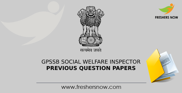 GPSSB Social Welfare Inspector Previous Question Papers GPSSB Social Welfare Inspector Previous Question Papers