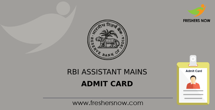 RBI Assistant Mains Admit Card RBI Assistant Mains Admit Card