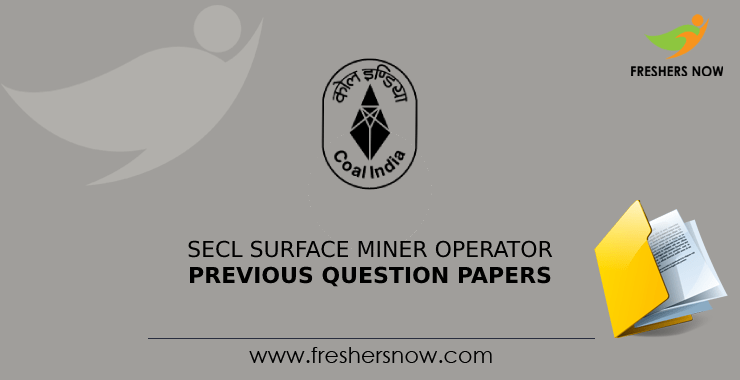 SECL Surface Miner Operator Previous Question Papers SECL Surface Miner Operator Previous Question Papers