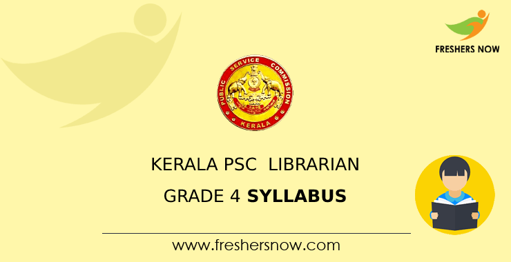 Kerala PSC Librarian Grade 4 Syllabus Kerala PSC Librarian Grade 4 Syllabus