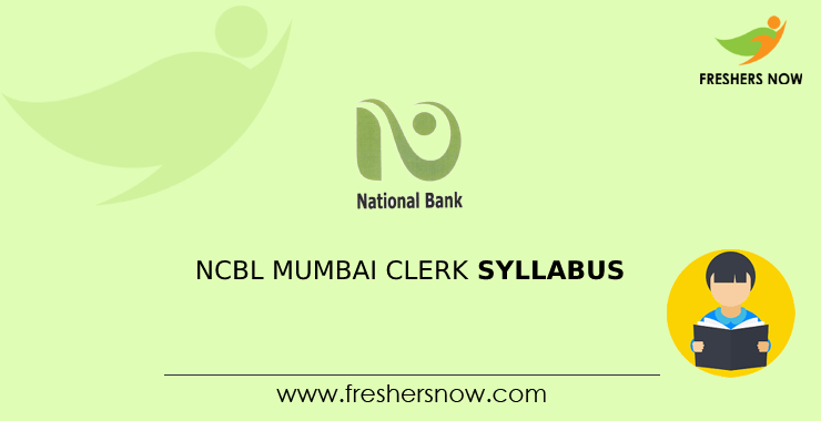 NCBL Mumbai Clerk Syllabus NCBL Mumbai Clerk Syllabus