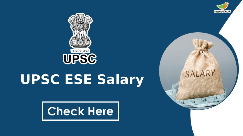 UPSC ESE Salary | Job Profile, Pay Scale