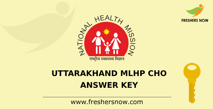 NHM Uttarakhand MLHP CHO Answer Key NHM Uttarakhand MLHP CHO Answer Key
