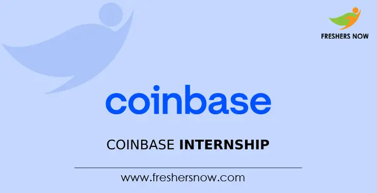 Coinbase Internship 2024 Opportunity For Freshers