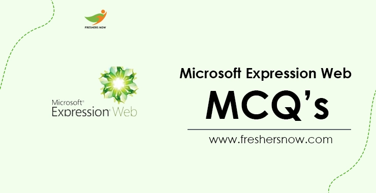 Microsoft Expression Web MCQs and Answers with Explanation
