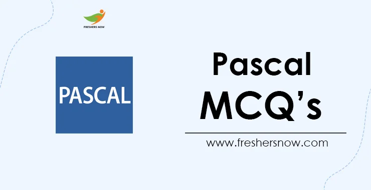 Pascal MCQs and Answers with Explanation | Pascal Quiz