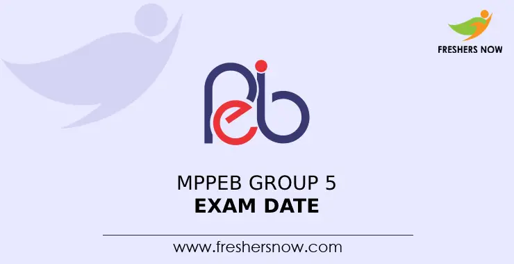 MPPEB Group 5 Exam Date 2023 Announced MPPEB Group 5 Exam Date 2023 Announced