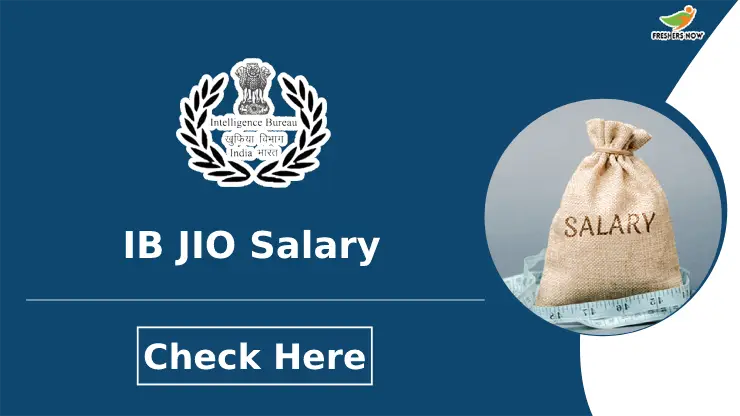 IB JIO Salary 2023 Salary Structure Perks And Allowances ib-jio-salary-2023-salary-structure-perks-and-allowances