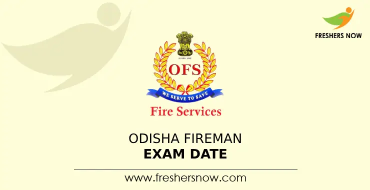 Odisha Fireman Exam Date Odisha Fireman Exam Date