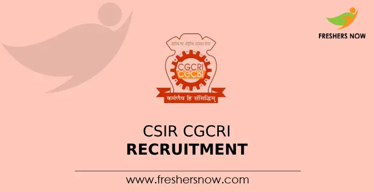 Csir Cgcri Recruitment 2024 Notification For 25 Posts Csir Cgcri Recruitment 2024 Notification For 25 Posts
